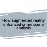 How augmented reality enhanced crime scene analysis