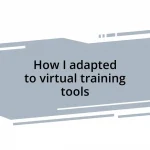 How I adapted to virtual training tools