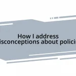 How I address misconceptions about policing