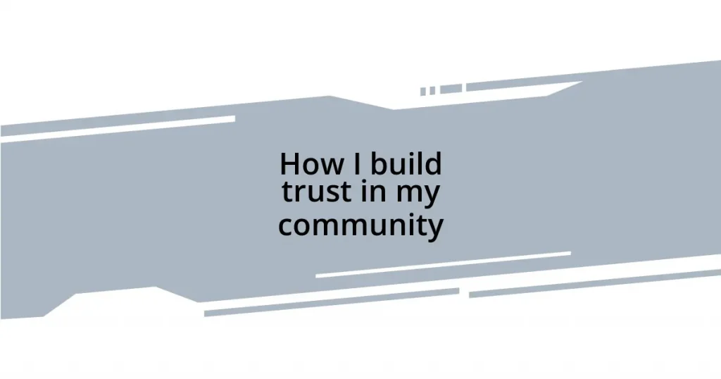 How I build trust in my community