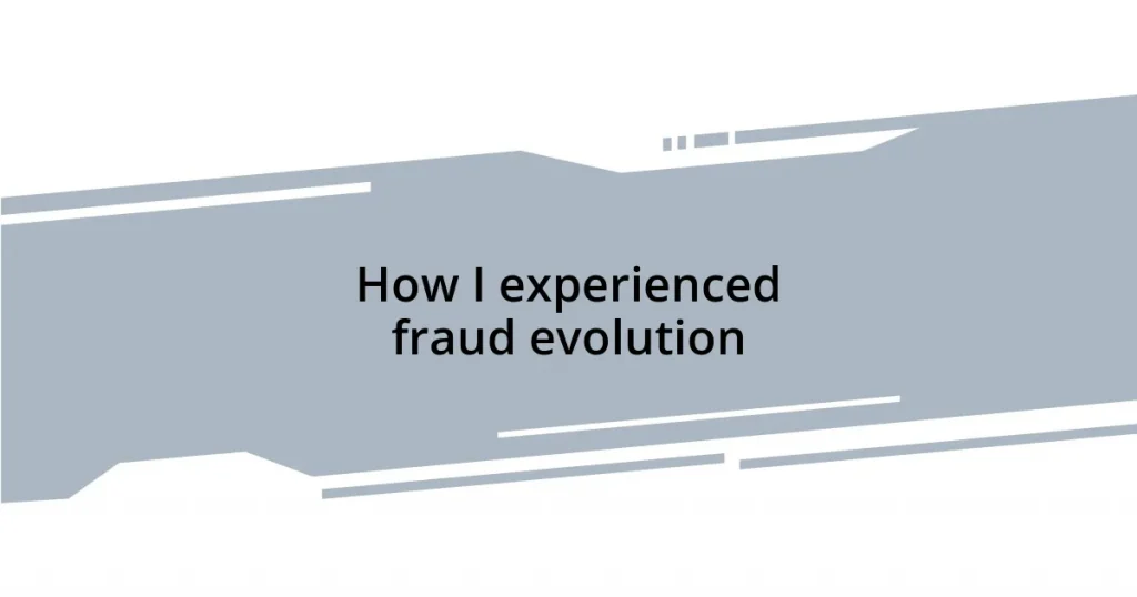 How I experienced fraud evolution