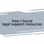 How I found legal support resources