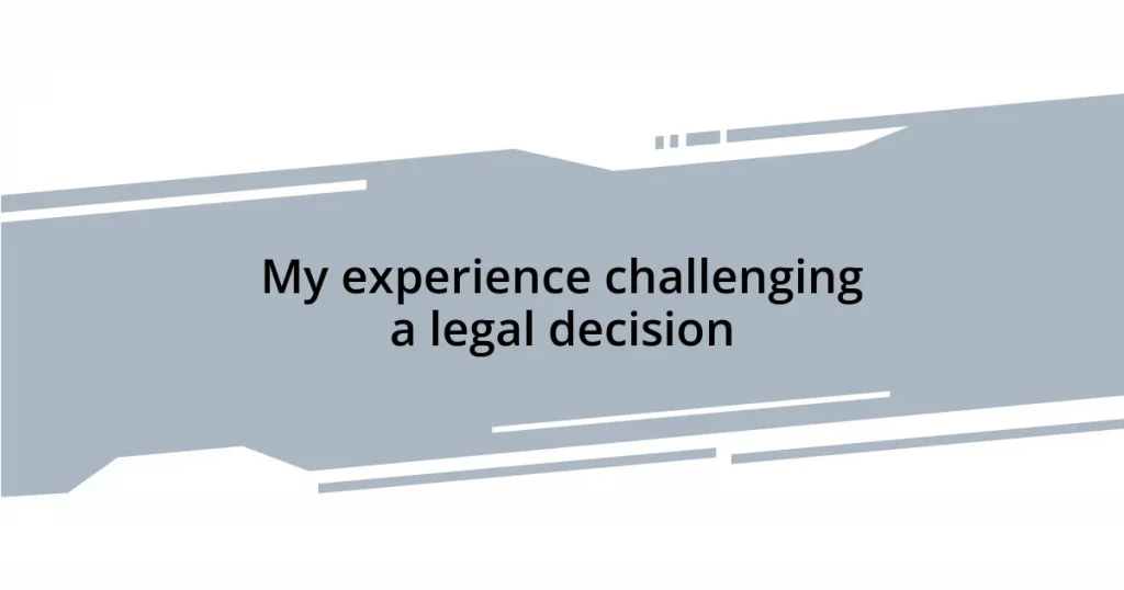 My experience challenging a legal decision