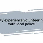 My experience volunteering with local police