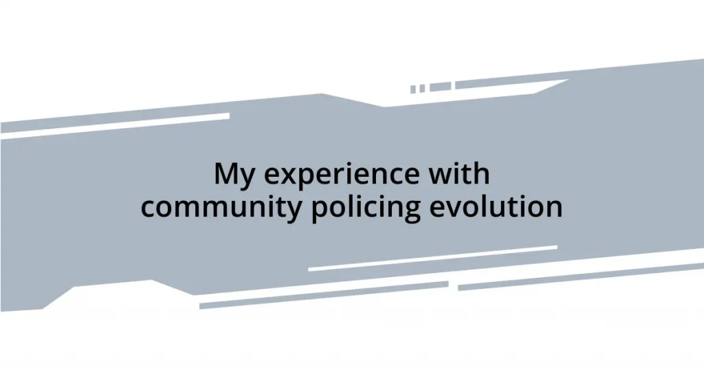 My experience with community policing evolution