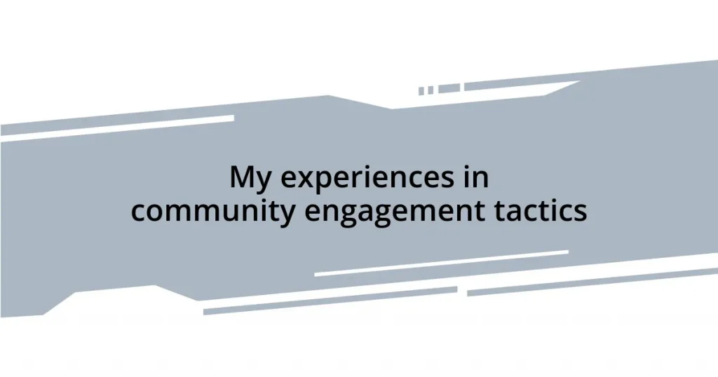 My experiences in community engagement tactics