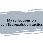 My reflections on conflict resolution tactics