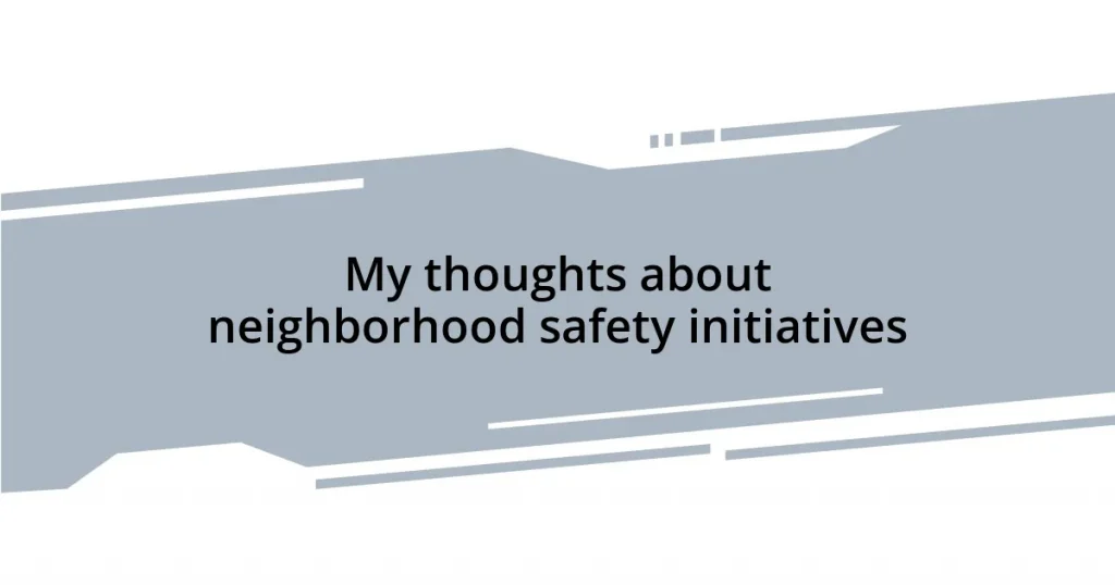 My thoughts about neighborhood safety initiatives