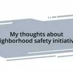 My thoughts about neighborhood safety initiatives
