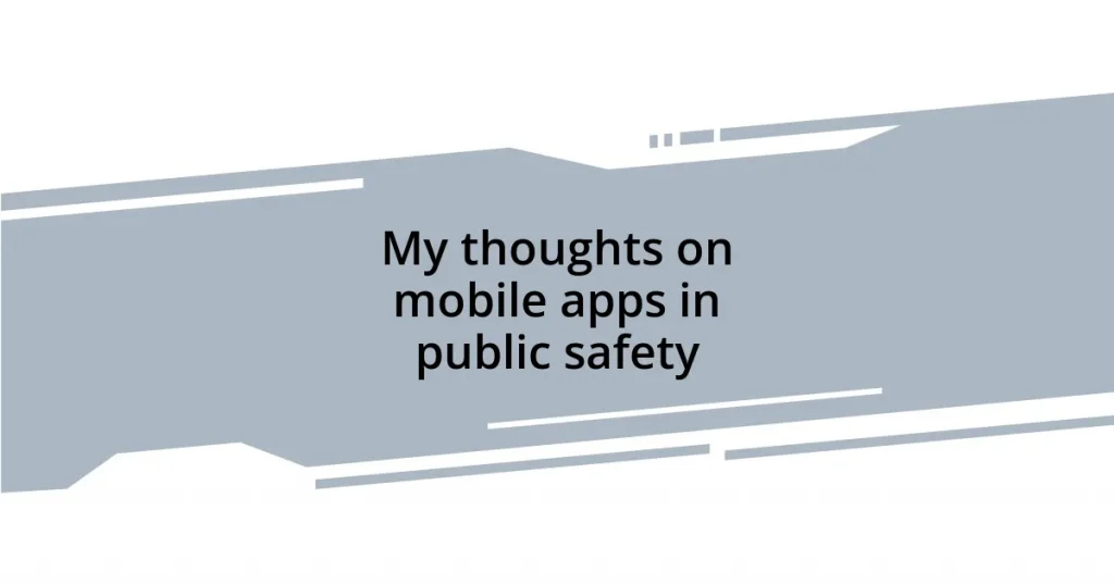 My thoughts on mobile apps in public safety