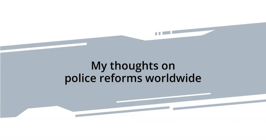 My thoughts on police reforms worldwide