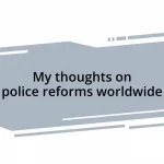 My thoughts on police reforms worldwide