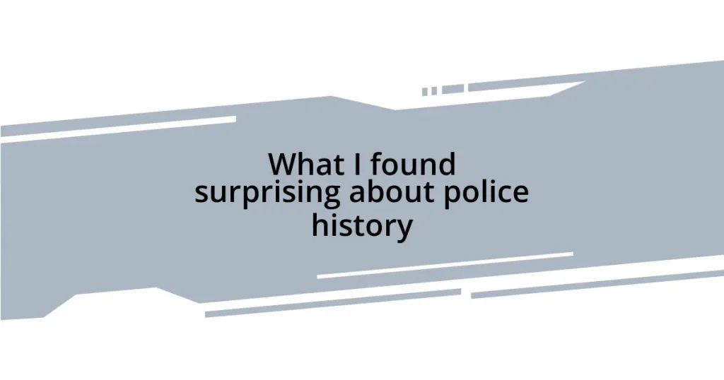 What I found surprising about police history