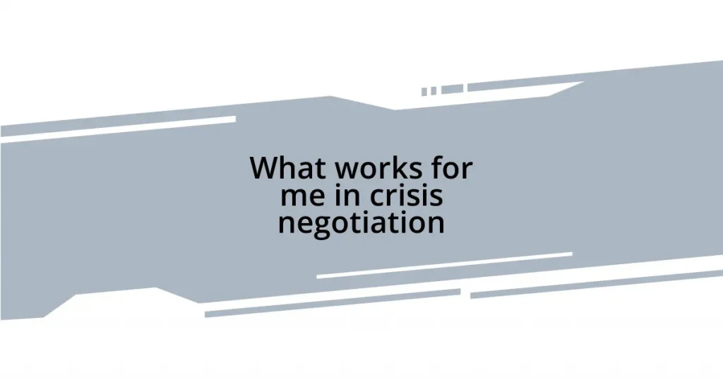 What works for me in crisis negotiation