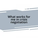 What works for me in crisis negotiation
