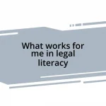 What works for me in legal literacy