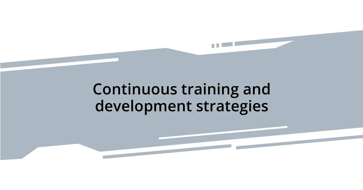 Continuous training and development strategies