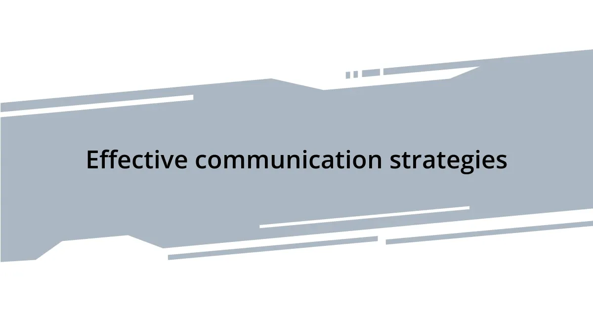 Effective communication strategies