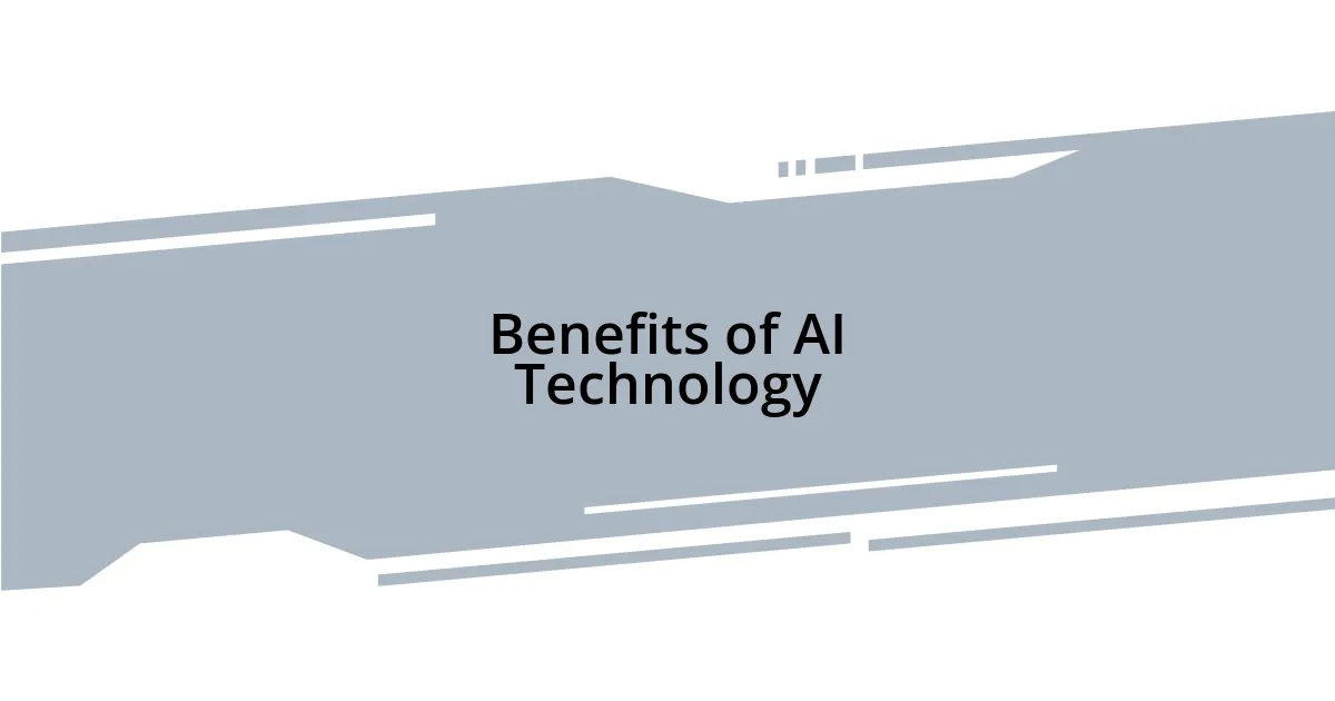 Benefits of AI Technology