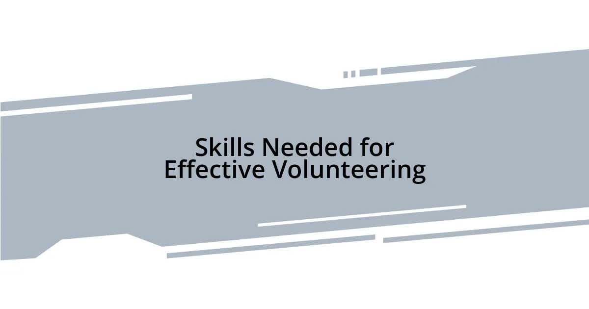 Skills Needed for Effective Volunteering