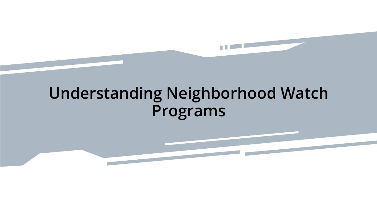 Understanding Neighborhood Watch Programs