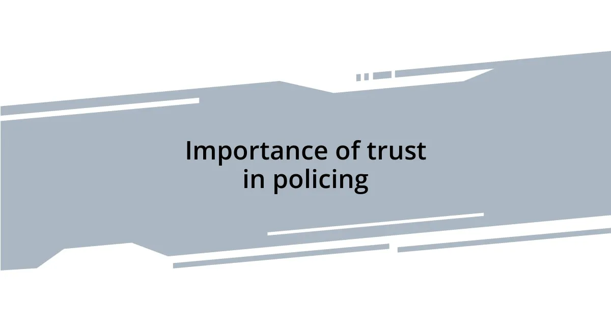 Importance of trust in policing