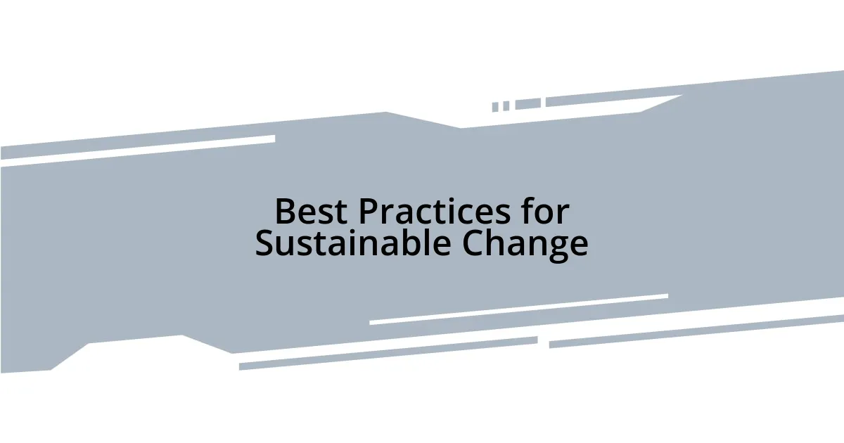 Best Practices for Sustainable Change