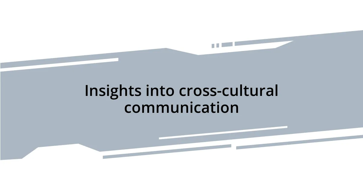 Insights into cross-cultural communication